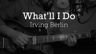 Whatll I Do Irving Berlin Linda Ronstadt guitar chords vocal cover [upl. by Wincer]