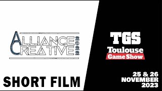 ALLIANCE CREATIVE 2022  Short Film at TGS 2023  Toulouse Game Show [upl. by Ainimre]