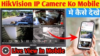 Hikvision NVR Ko Mobile Se Kaise Connect Karen  Hikvision IP Camera Ko Mobile Me Kaise Dekhen [upl. by Griffin]