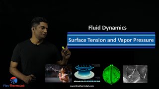 Fluid dynamics Lecture 3 Fluid properties Surface tension and Vapor pressure [upl. by Lauree]