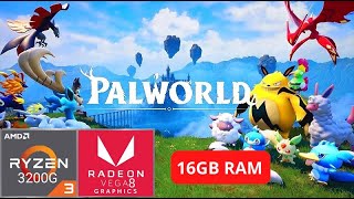 Palworld  RYZEN 3 3200G  VEGA 8 2GB  16GB RAM DDR4 [upl. by Nerraf]