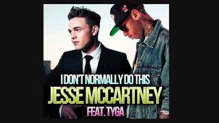 Jesse McCartney Feat Tyga  I Dont Normally Do This [upl. by Etoile76]