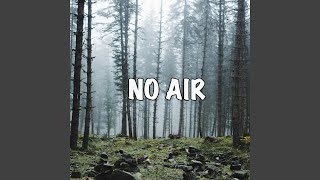 No air [upl. by Derr]