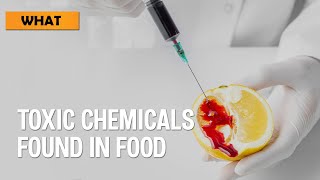 Toxic Chemicals found in food [upl. by Radack542]