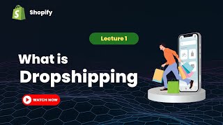 What is Drop shipping Lecture 1  Shopify Drop shipping Full Course in UrduHindi [upl. by Michaella]