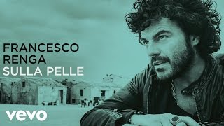 Francesco Renga  Sulla pelle lyric video [upl. by Hellene]