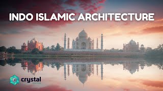 Indo Islamic Architecture  Indian art and Culture [upl. by Bish]