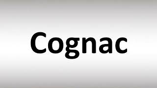 How to Pronounce Cognac [upl. by Norward]