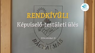 RENDKÍVÜLI Képviselőtestületi ülés \\\ Bácsalmás  20241015 [upl. by Earlie]