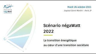 Présentation du scénario négaWatt 2022 [upl. by Llenad811]