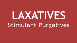 Laxatives Part 4 Pharmacology of Stimulant Purgatives  Dr Shikha Parmar [upl. by Puff]