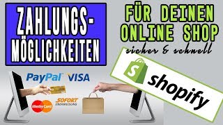 Shopify Zahlungsmethoden Die einfachste Möglichkeit um online Zahlungen zu empfangen [upl. by Wein]