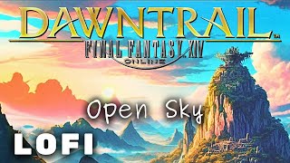 Final Fantasy 14 FFXIV  Open Sky Dawntrail Theme Lofi amp Chill MIX [upl. by Jaynell]