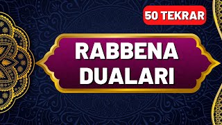 Rabbena Duaları Okunuşu ve Anlamı 50 Tekrar  En Kolay Ezberleme Yöntemi  Okunuşu ve Anlamı [upl. by Latty]