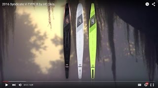 2016 Syndicate VTYPE R by HO Skis [upl. by Quinton543]