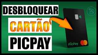 Como desbloquear e criar senha do Cartão PicPay Card [upl. by Hinkle487]