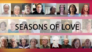 Seasons of Love  Virtual Choir [upl. by Arze]