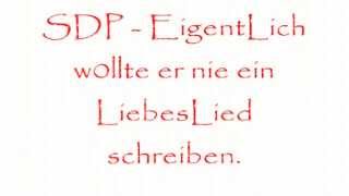 SDP Eigentlich wollte er nie ein Liebeslied schreiben cover version original [upl. by Adelaida]