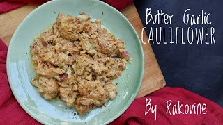 Meal lunchdinner Recipe  Butter Garlic Cauliflower  By Rakovine [upl. by Calva676]