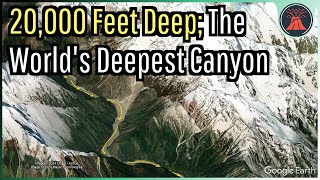 20000 Feet Deep The Worlds Deepest Canyon [upl. by Adnilemreh969]