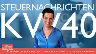 Kapitalerträge Unterhaltsleistungen Nebenleistungen  Steuernachrichten  Update 402022 [upl. by Anerys]