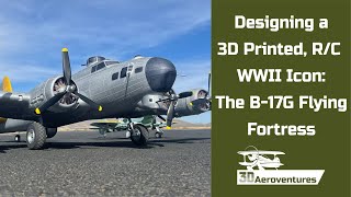 Designing a 3D Printed RC Version of World War 2s Most Iconic Airplane The B17G Flying Fortress [upl. by Idnahr]