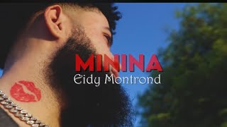 EIDY MONTROND  Minina  Official Video  2024 [upl. by Nasus]