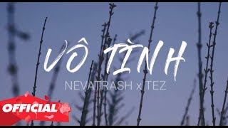 ♬ Vô Tình  Xesi x Hoaprox Nevatrash x Tez Remix 💘 [upl. by Estell]