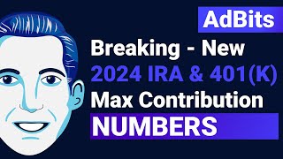 AdBits  New 2024 IRA amp 401k Max Contribution Numbers [upl. by Nosnaj]