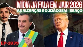 Trump Mídia JÁ FALA em Bolsonaro 2026  As ALIANÇAS e o João SemBraço  Cedeu e Cedeu com Força [upl. by Ennahoj]