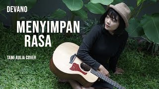 Menyimpan Rasa Tami Aulia Cover devano [upl. by Kirschner]