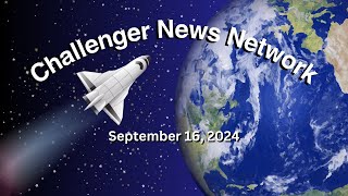 Challenger News Network September 16 2024 [upl. by Byrle]