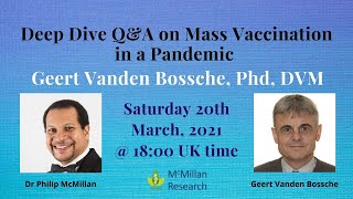 Deep Dive QampA  Mass Vaccination in a Pandemic with Geert Vanden Bossche and Dr Philip McMillan [upl. by Gilcrest131]