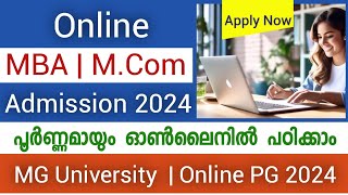 MG University Online PG Admission 2024  Online MBA amp MCom  Registration Started [upl. by Saticilef]