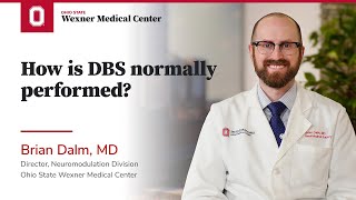 How is DBS normally performed  Ohio State Medical Center [upl. by Mirelle373]