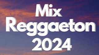 MIX REGGAETON 2024  LO MAS NUEVO 2024  LO MAS SONADO [upl. by Denman381]