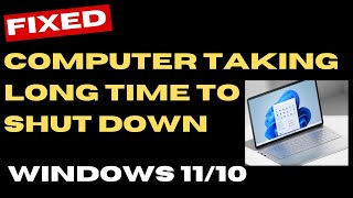 Computer Taking Long Time To Shut Down Windows 11  10 Fixed [upl. by Chaunce]