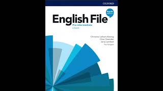 12134 English File 4th edition Pre Intermediate Students Book Audio [upl. by Eniliuqcaj349]