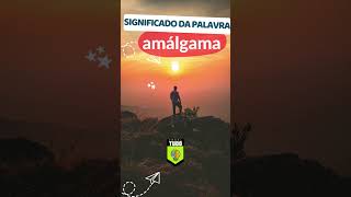 Significado da palavra amálgama linguaportuguesa gramatica substantivo pronomes português [upl. by Leschen]