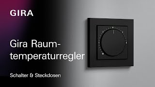 Gira Raumtemperaturregler – Temperatursteuerung auf einfachste Art und Weise [upl. by Oneill]