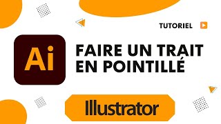 Comment faire un trait pointillé sur Illustrator [upl. by Issirk]