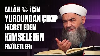 Allâh İçin Yurdundan Çıkıp Hicret Eden Kimselerin Fazîletleri [upl. by Center961]