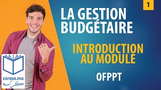 01  M20 LA GESTION BUDGÉTAIRE  Introduction au module  OFPPT [upl. by Rene]