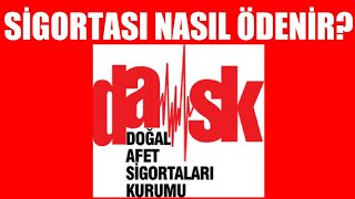 Dask Sigortası Nasıl Ödenir [upl. by Jorie]