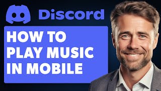 How To Play Music In Discord Mobile Full 2024 Guide [upl. by Ydniahs]