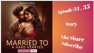 Married to a Hard Hearted  Episode 34  35  Pocket fm 🎶 ♥️  story like share subscribe [upl. by Kcirredal]