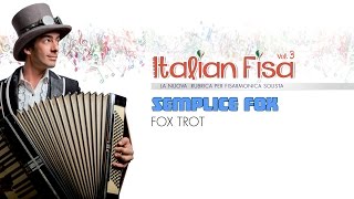 SEMPLICE FOX  foxtrot  ITALIAN FISA Vol 3  musica per fisarmonica basi musicali ballo liscio [upl. by Aihsetal]