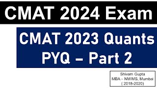 CMAT 2024 Exam CMAT 2023 Actual Quants Questions  Part 2  Mission JBIMS Mumbai [upl. by Sokcin35]