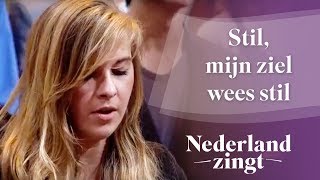 Nederland Zingt Stil mijn ziel wees stil [upl. by Aryhs]