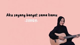 LIRIK LAGU AKU SAYANG BANGET SAMA KAMUSOUQY Cover akustik by Selvia Okta [upl. by Lonna]